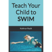 Teach Your Child to Swim