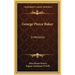 George Pierce Baker: A Memorial
