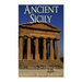 Ancient Sicily: The History and Legacy of the Mediterranean's Largest Island in Antiquity