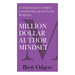 Million Dollar Author Mindset: Sixteen strategies to write your book & build your business