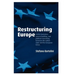 Restructuring Europe: Centre Formation, System Building, and Political Structuring Between the Nation State and the European Union