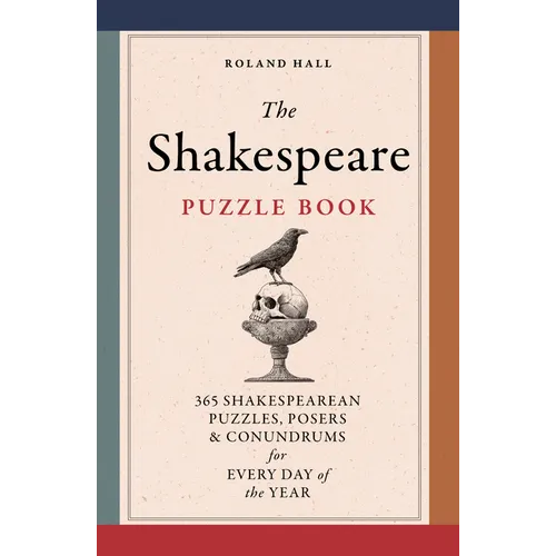 The Shakespeare Puzzle Book: 365 Shakesperean Puzzles, Posers and Conundrums for Every Day of the Year - Paperback