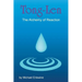Tong-Len: The Alchemy of Reactions: The Alchemy of Reactions