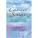 Cancer Songs: Psalms for Pilgrims on the Cancer Journey