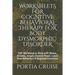 Worksheets for Cognitive Behavioral Therapy for Body Dysmorphic Disorder: CBT Workbook to Deal with Stress, Anxiety, Anger, Control Mood, Learn New Be