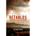 Retablos: Stories from a Life Lived Along the Border