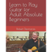 Learn to Play Guitar for Adult Absolute Beginners