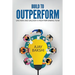 Build To Outperform: Unchain And Unleash A High Performing Team