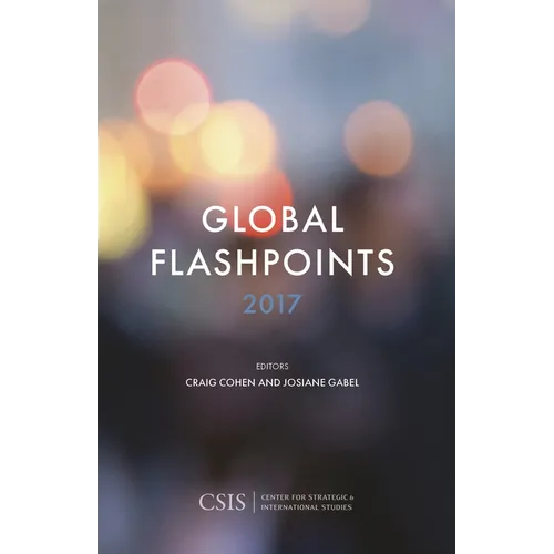 Global Flashpoints 2017: Crisis and Opportunity