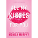 All My Kisses for You: A Best Friend's Sister Contemporary Romance