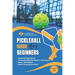 Pickleball guide: A simplified and comprehensive guide for beginners