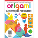 Origami - Step-By-Step Introduction to the Art of Paper-Folding - Activity Book for Children - Level 3: Advanced
