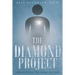 The Diamond Project: Rediscover the Gems Within