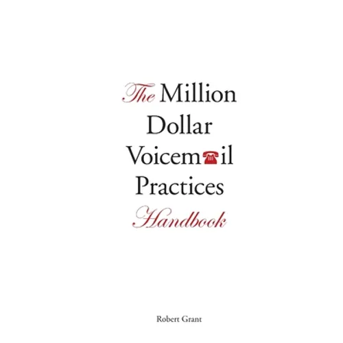 The Million Dollar Voicemail Practices Handbook