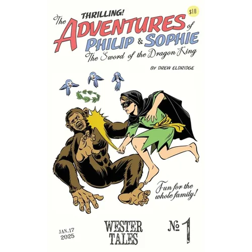 The Adventures of Philip and Sophie: The Sword of the Dragon King #1