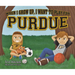 When I Grow Up, I Want to Play for Purdue