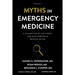 Myths in Emergency Medicine: Volume 1