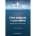 Cruising to Profits, Volume 1: Transformational Strategies for Sustained Airline Profitability