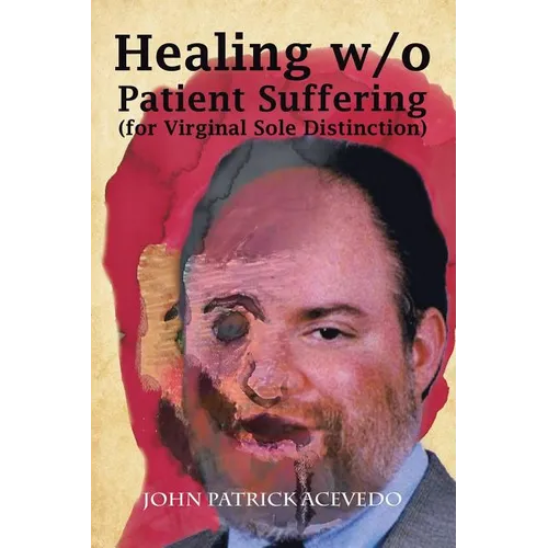 Healing W/O Patient Suffering (For Virginal Sole Distinction)