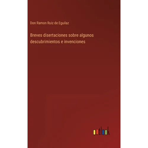 Breves disertaciones sobre algunos descubrimientos e invenciones