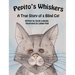 Pepito's Whiskers: A True Story of a Blind Cat