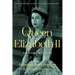 Queen Elizabeth II: An Oral History