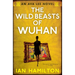 The Wild Beasts of Wuhan: An Ava Lee Novel: Book 3