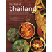 The Food of Thailand: 72 Easy-To-Follow Recipes with Detailed Descriptions of Ingredients and Cooking Methods