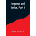 Legends and Lyrics. Part II