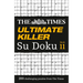 The Times Ultimate Killer Su Doku Book 11: 200 of the Deadliest Su Doku Puzzles