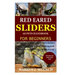 Red Ear Slider as Pets Handbook for Beginners: Detailed Guide on How to Effectively Raise Red Ear Slider as Pets&Other Purposes;Includes Its Care& Dis