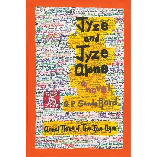 Jyze and Jyze Alone: Annal Three of the Jyze Age