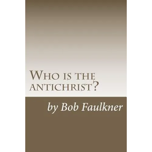 Who is the antichrist?: The seven-chapter solution