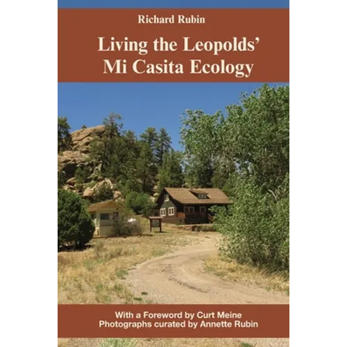 Living the Leopolds' Mi Casita Ecology