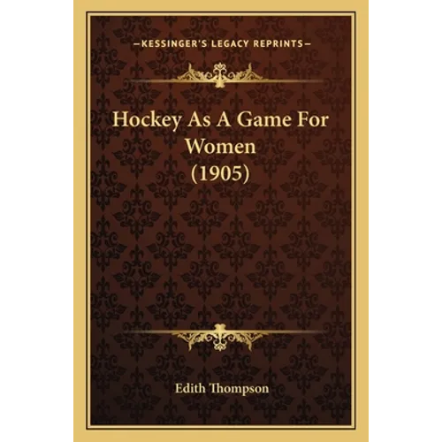 Hockey As A Game For Women (1905)