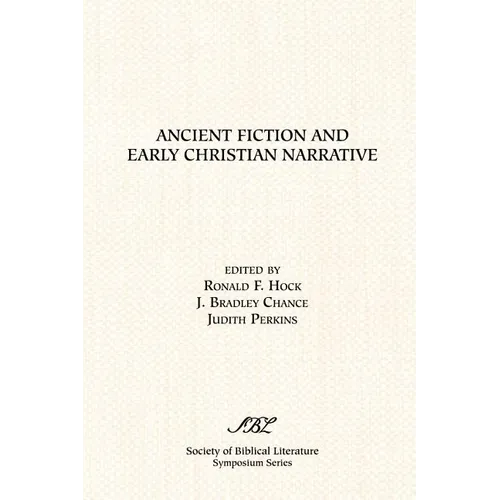 Ancient Fiction and Early Christian Narrative