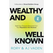 Wealthy and Well-Known: Build Your Personal Brand and Turn Your Reputation Into Revenue