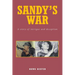 Sandy's War: A Story of Intrigue and Deception