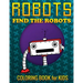 Robots, Find the Robots (Coloring Book for Kids)