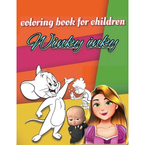 Winky Inky: funny and simple children's coloring book for 3-6 YO with over 100 pages containing drawings for famous cartoon charac
