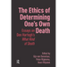 The Ethics of Determining One's Own Death: Essays on Den Hartogh's What Kind of Death