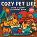 Cozy Pet Life: A Super Cute Coloring Book for Adults and Teens of Playful Cats, Loyal Dogs, and Sweet Moments