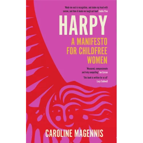 Harpy: A Manifesto for Childfree Women