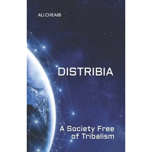 Distribia: A Society Free of Tribalism
