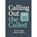 Calling Out the Called: Discipling Those Called to Ministry Leadership