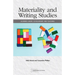 Materiality and Writing Studies: Aligning Labor, Scholarship, and Teaching