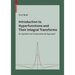 Introduction to Hyperfunctions and Their Integral Transforms: An Applied and Computational Approach