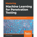 Mastering Machine Learning for Penetration Testing