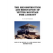 The Reconstruction and Renovation of Vetter Mountain Fire Lookout
