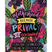 Motherhood Because Privacy Is Overrated: A Floral Adult Coloring Book Celebrating The Joys of Mom Life